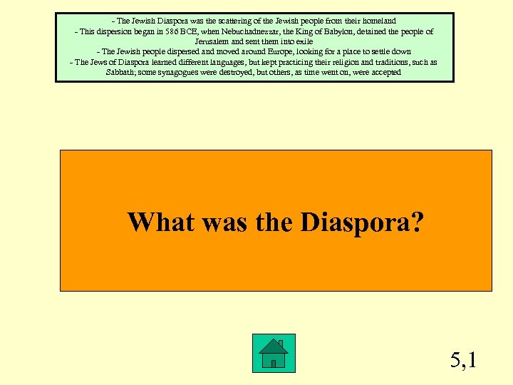 - The Jewish Diaspora was the scattering of the Jewish people from their homeland