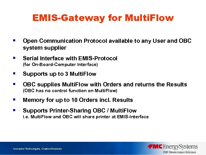 EMIS-Gateway for Multi. Flow § Open Communication Protocol available to any User and OBC