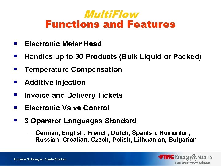 Multi. Flow Functions and Features § § § § Electronic Meter Head Handles up