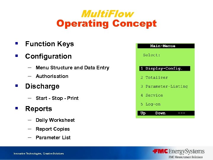 Multi. Flow Operating Concept § Function Keys § Configuration – Menu Structure and Data