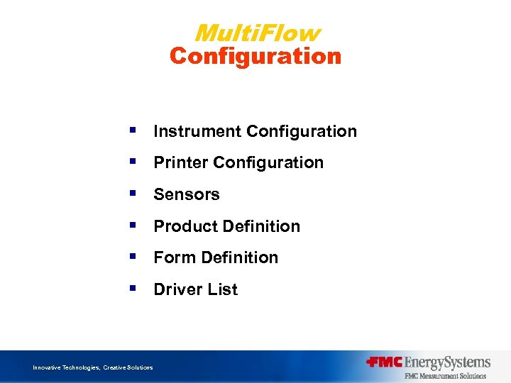 Multi. Flow Configuration § Instrument Configuration § Printer Configuration § Sensors § Product Definition