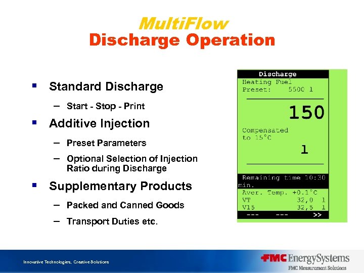 Multi. Flow Discharge Operation § Standard Discharge – Start - Stop - Print §