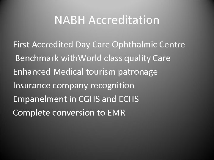 NABH Accreditation First Accredited Day Care Ophthalmic Centre Benchmark with. World class quality Care
