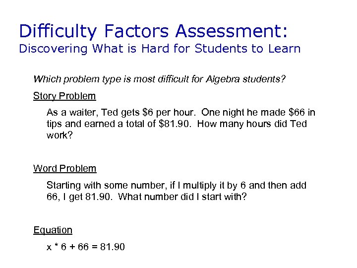 Difficulty Factors Assessment: Discovering What is Hard for Students to Learn Which problem type