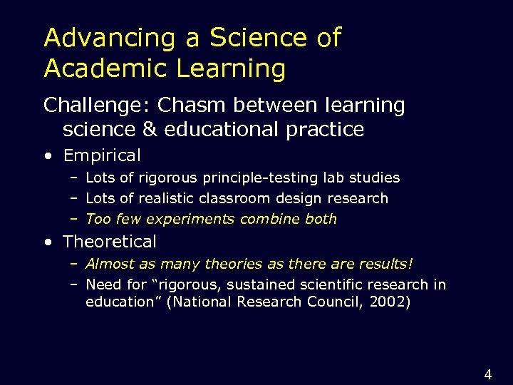 Advancing a Science of Academic Learning Challenge: Chasm between learning science & educational practice