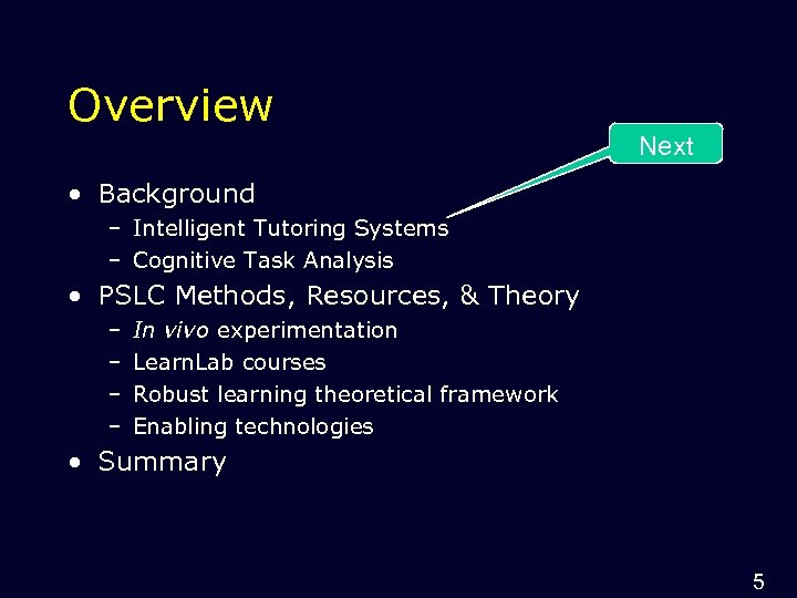 Overview Next • Background – Intelligent Tutoring Systems – Cognitive Task Analysis • PSLC