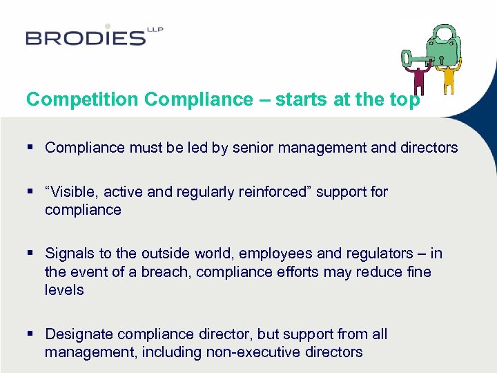 Competition Compliance – starts at the top § Compliance must be led by senior