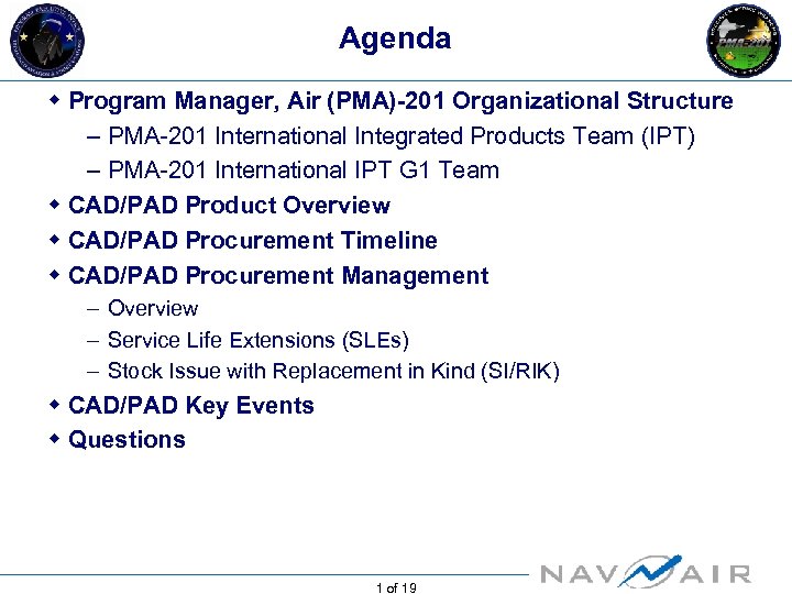 Agenda w Program Manager, Air (PMA)-201 Organizational Structure – PMA-201 International Integrated Products Team
