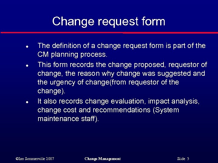 Change request form l l l The definition of a change request form is