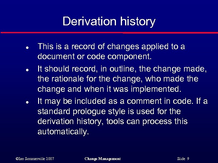 Derivation history l l l This is a record of changes applied to a