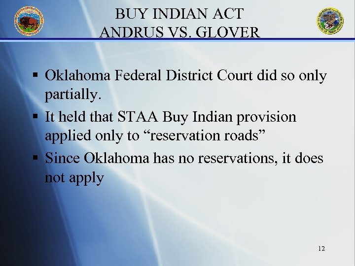 BUY INDIAN ACT ANDRUS VS. GLOVER § Oklahoma Federal District Court did so only