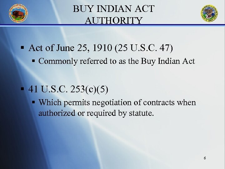 BUY INDIAN ACT AUTHORITY § Act of June 25, 1910 (25 U. S. C.