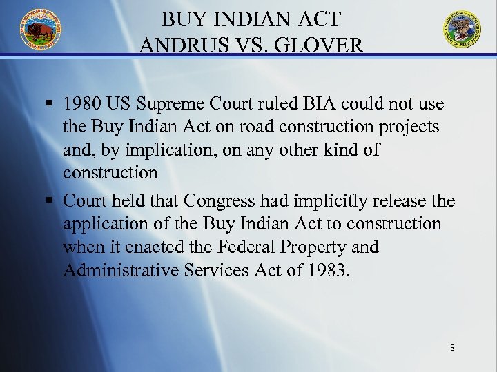 BUY INDIAN ACT ANDRUS VS. GLOVER § 1980 US Supreme Court ruled BIA could