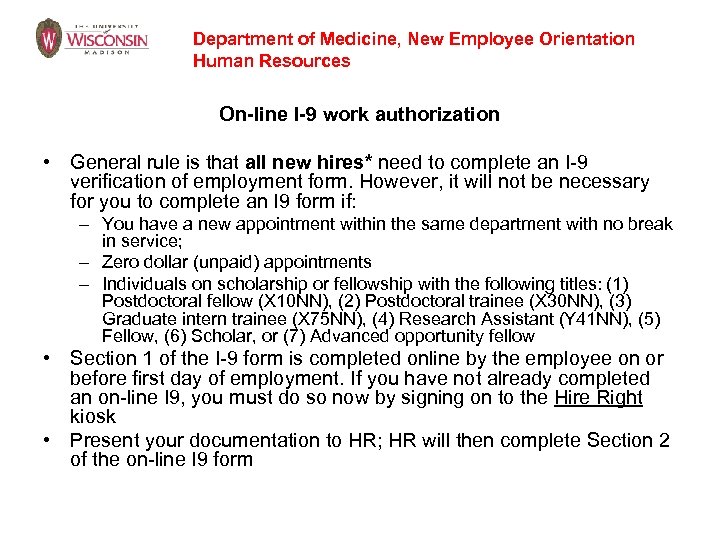 Department of Medicine, New Employee Orientation Human Resources On-line I-9 work authorization • General
