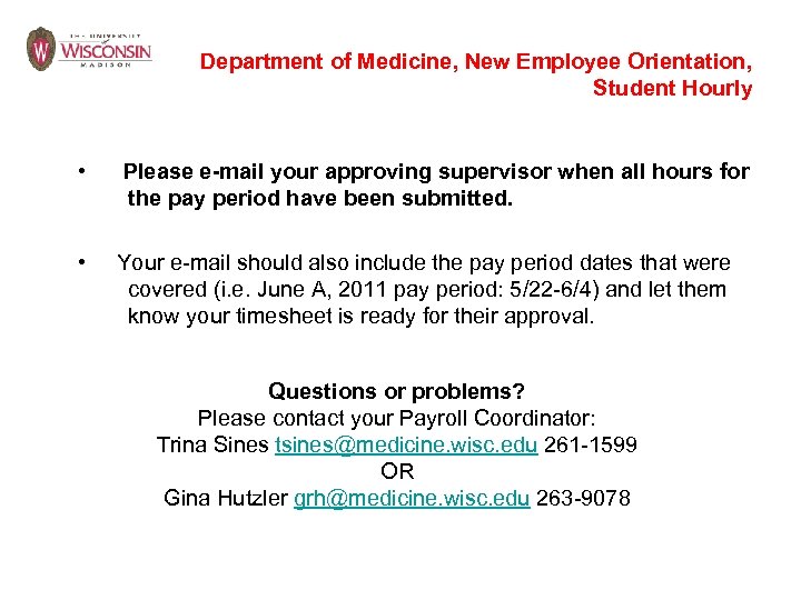 Department of Medicine, New Employee Orientation, Student Hourly • Please e-mail your approving supervisor