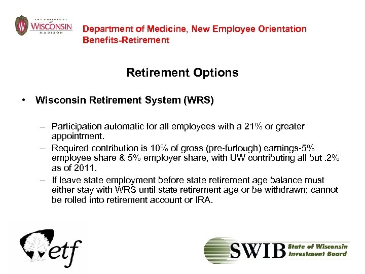 Department of Medicine, New Employee Orientation Benefits-Retirement Options • Wisconsin Retirement System (WRS) –