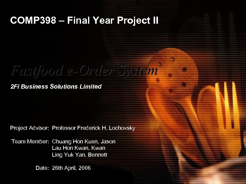 COMP 398 – Final Year Project II Fastfood e-Order System 2 Fi Business Solutions