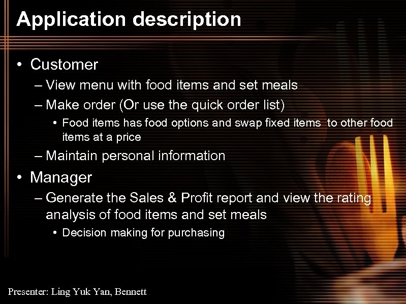 Application description • Customer – View menu with food items and set meals –