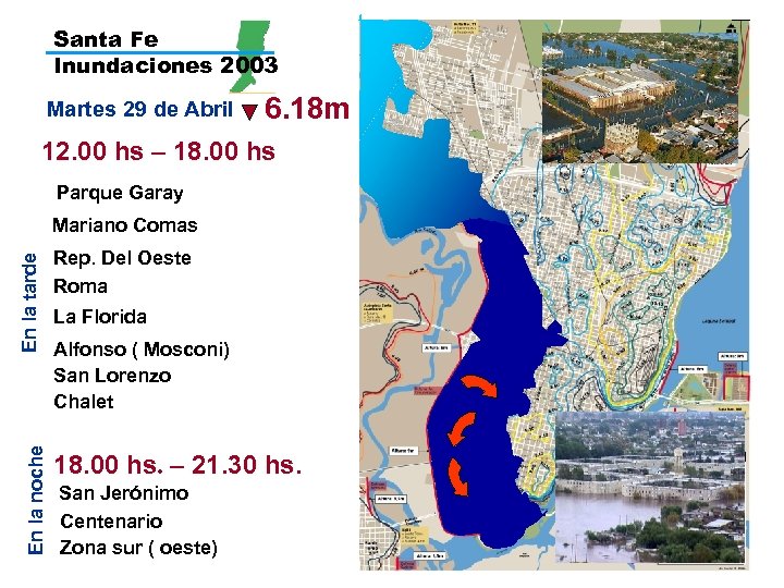 Santa Fe Inundaciones 2003 Martes 29 de Abril 6. 18 m 12. 00 hs