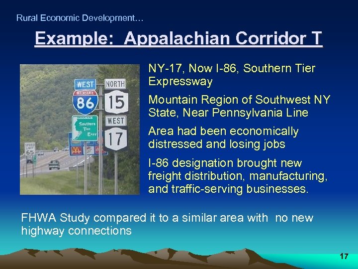 Rural Economic Development… Example: Appalachian Corridor T NY-17, Now I-86, Southern Tier Expressway Mountain