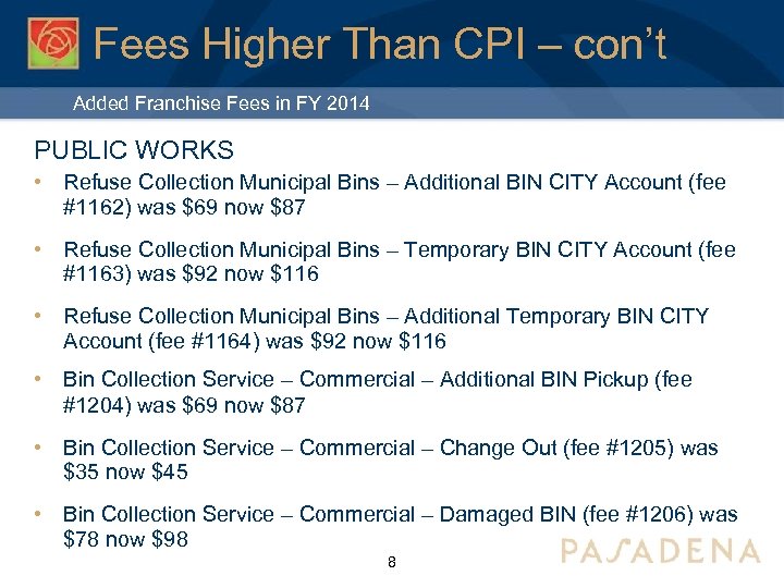 Fees Higher Than CPI – con’t Added Franchise Fees in FY 2014 PUBLIC WORKS