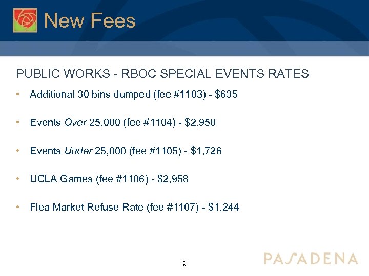 New Fees PUBLIC WORKS - RBOC SPECIAL EVENTS RATES • Additional 30 bins dumped