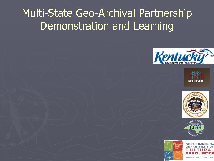 Multi-State Geo-Archival Partnership Demonstration and Learning 