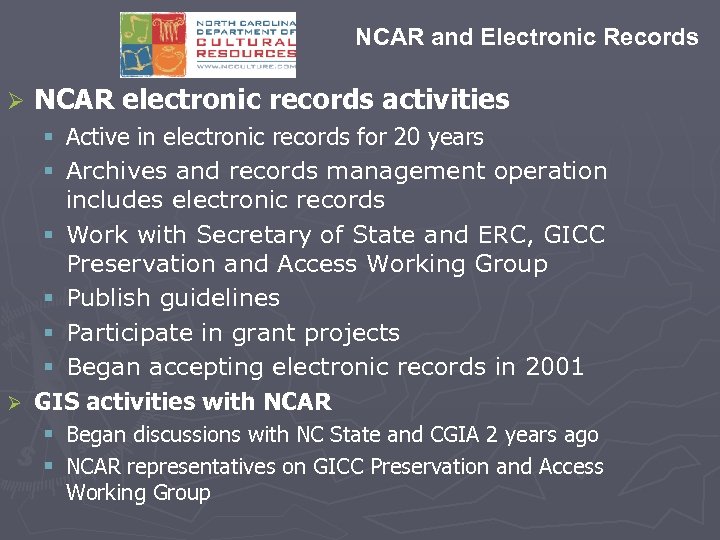 NCAR and Electronic Records Ø NCAR electronic records activities § Active in electronic records