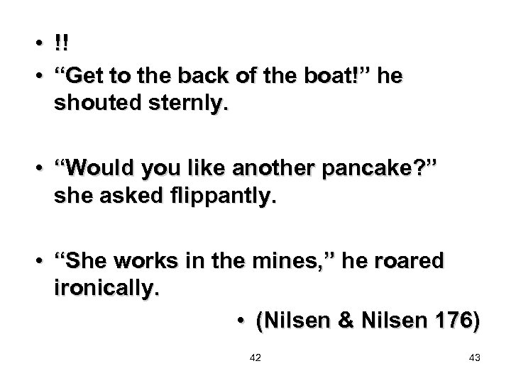  • !! • “Get to the back of the boat!” he shouted sternly.