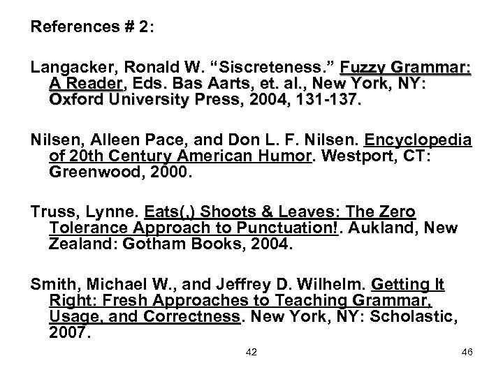 References # 2: Langacker, Ronald W. “Siscreteness. ” Fuzzy Grammar: A Reader, Eds. Bas