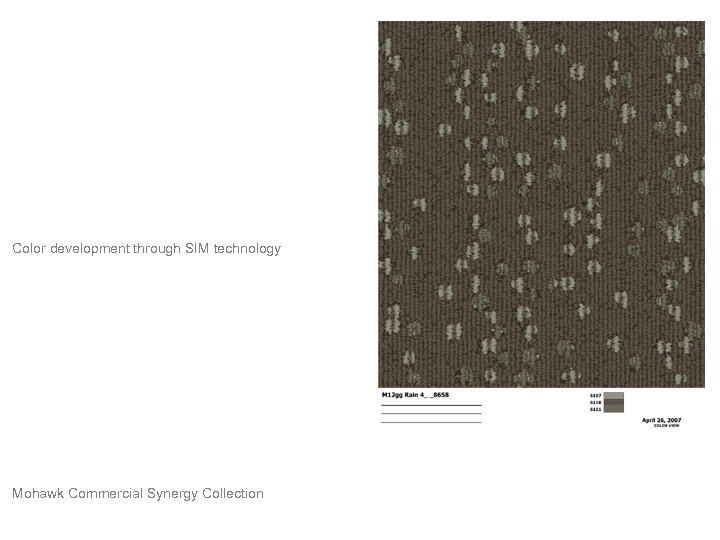 Color development through SIM technology Mohawk Commercial Synergy Collection 