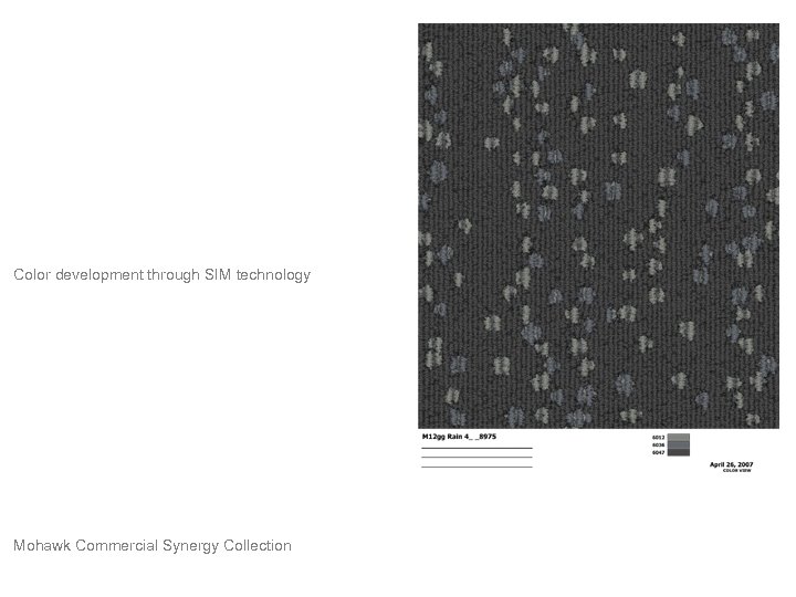 Color development through SIM technology Mohawk Commercial Synergy Collection 