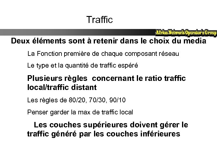 Traffic Deux éléments sont à retenir dans le choix du media La Fonction première