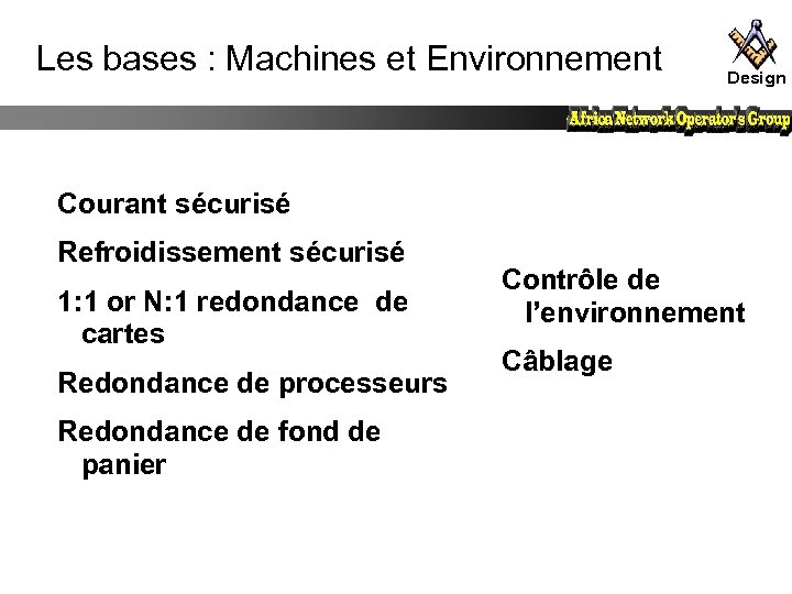 Les bases : Machines et Environnement Design Courant sécurisé Refroidissement sécurisé 1: 1 or