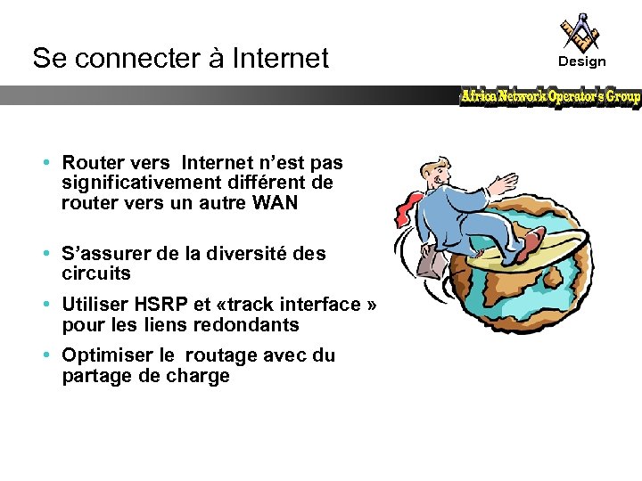 Se connecter à Internet • Router vers Internet n’est pas significativement différent de router
