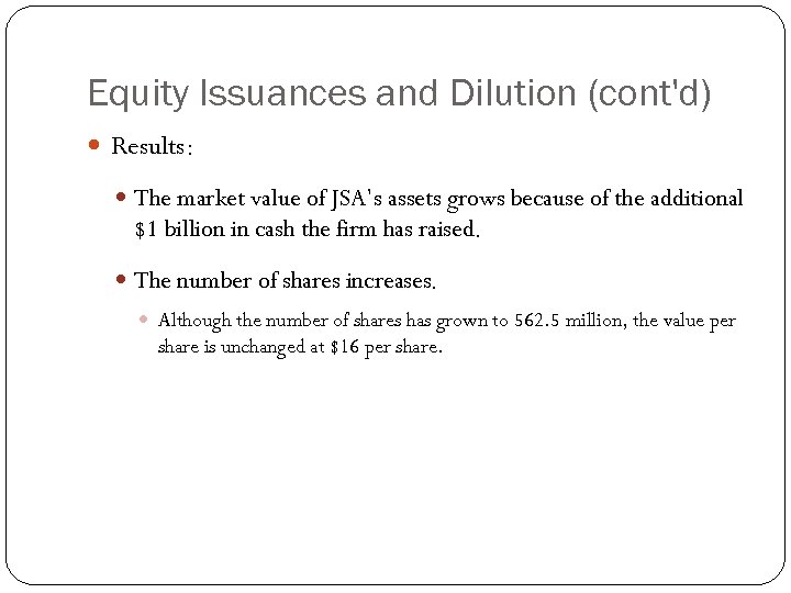 Equity Issuances and Dilution (cont'd) Results: The market value of JSA’s assets grows because