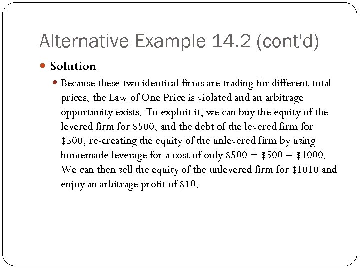 Alternative Example 14. 2 (cont'd) Solution Because these two identical firms are trading for