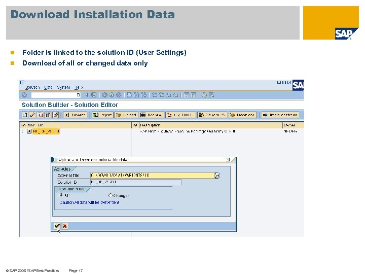 Download Installation Data n Folder is linked to the solution ID (User Settings) n