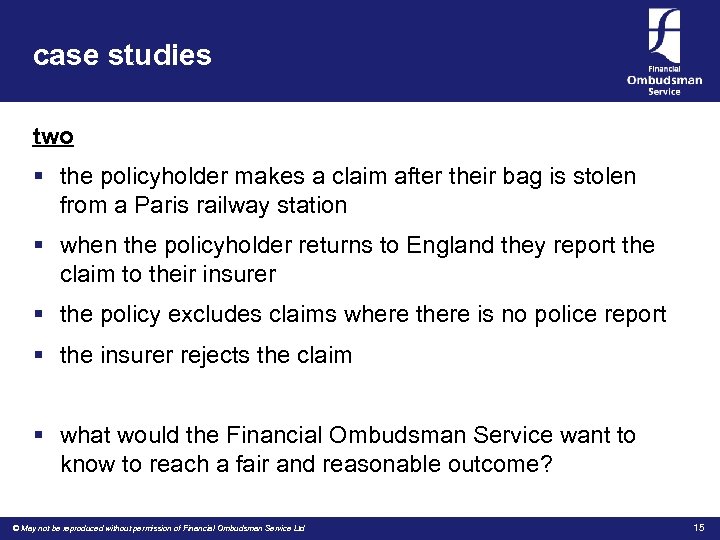 case studies two § the policyholder makes a claim after their bag is stolen