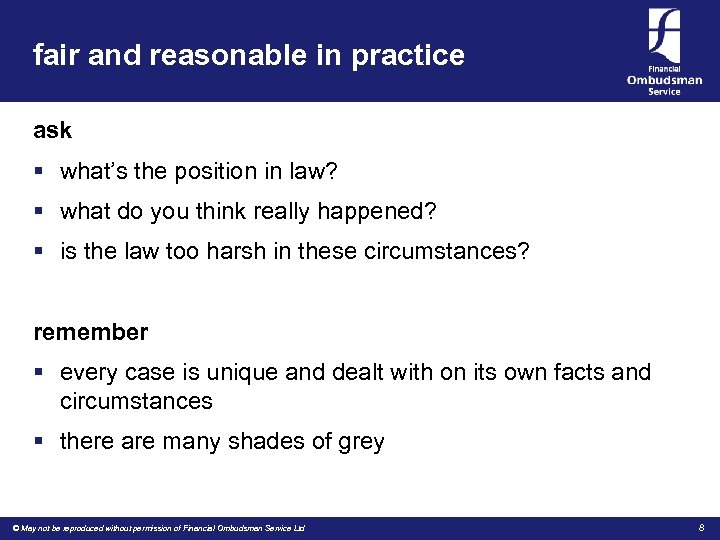 fair and reasonable in practice ask § what’s the position in law? § what