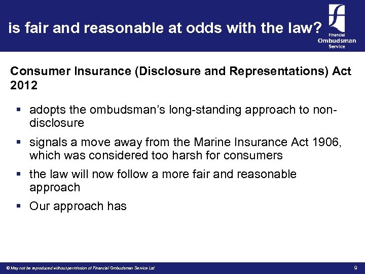 is fair and reasonable at odds with the law? Consumer Insurance (Disclosure and Representations)