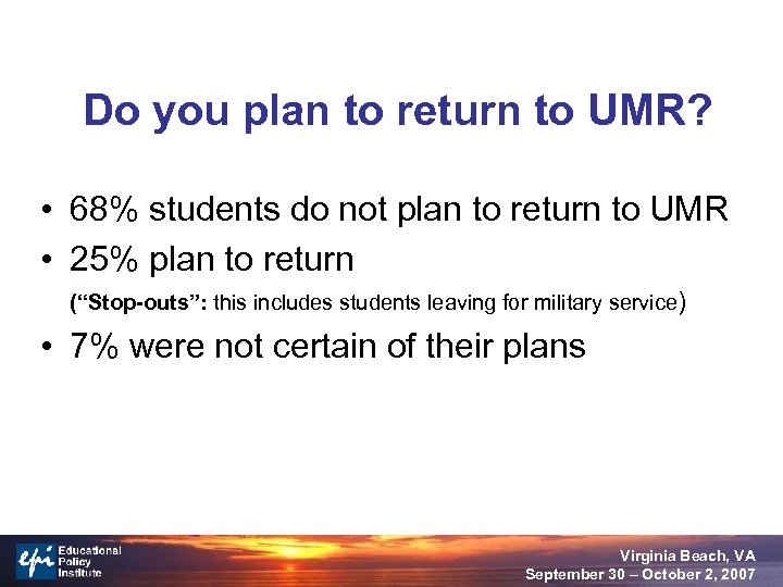 Do you plan to return to UMR? • 68% students do not plan to