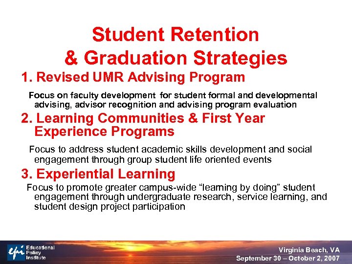 Student Retention & Graduation Strategies 1. Revised UMR Advising Program Focus on faculty development