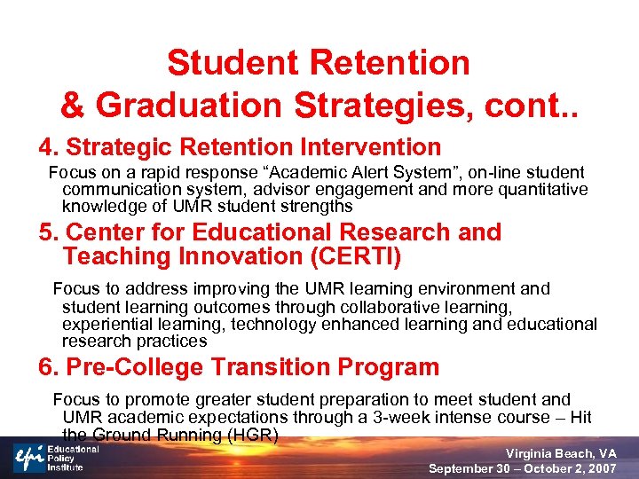 Student Retention & Graduation Strategies, cont. . 4. Strategic Retention Intervention Focus on a