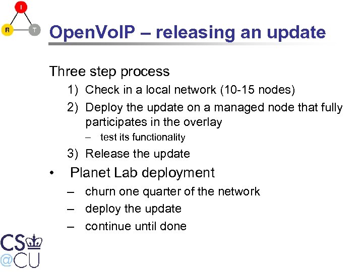 Open. Vo. IP – releasing an update Three step process 1) Check in a