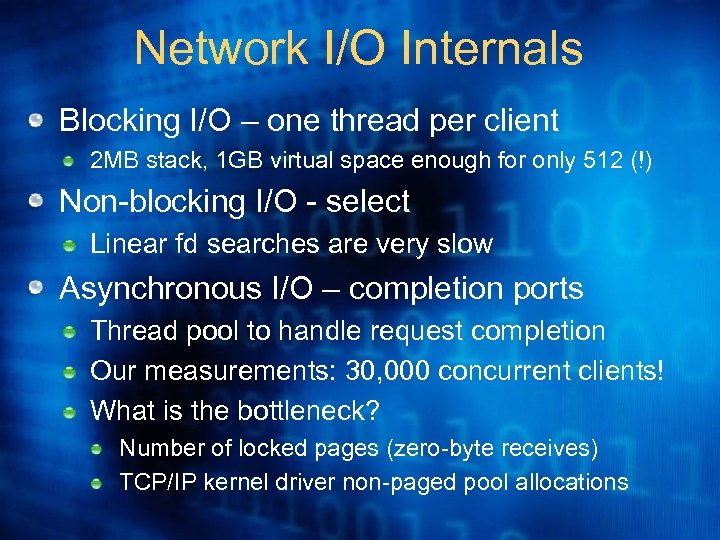 Network I/O Internals Blocking I/O – one thread per client 2 MB stack, 1