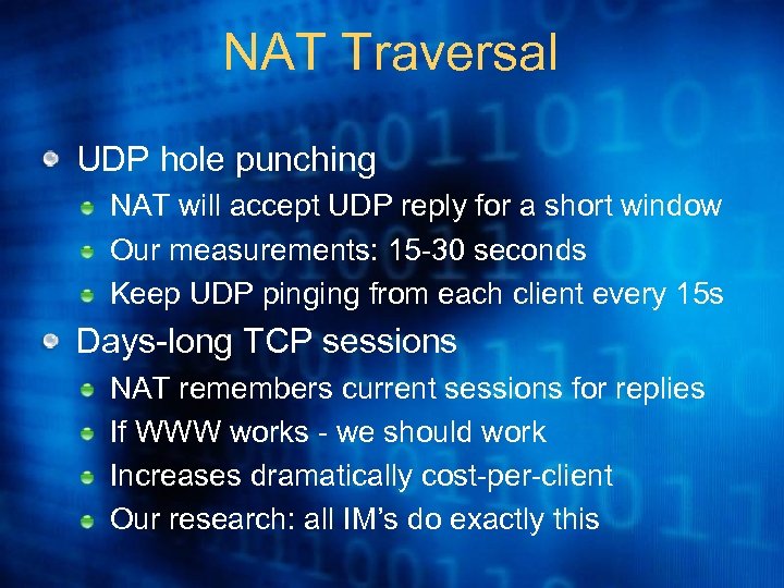 NAT Traversal UDP hole punching NAT will accept UDP reply for a short window