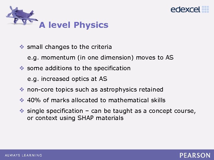 A level Physics Click to edit Master title style v small changes to the