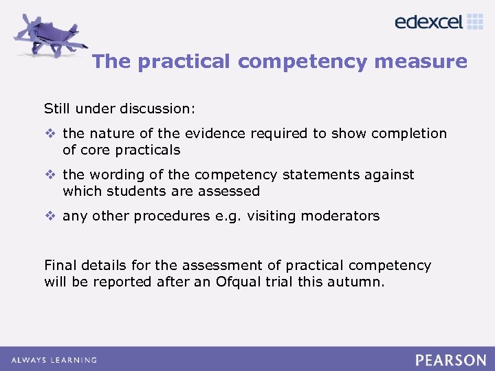 The practical competency measure Click to edit Master title style Still under discussion: •