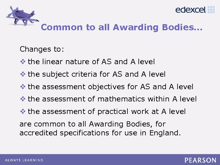 Common to all Awarding Bodies… Click to edit Master title style Changes edit •